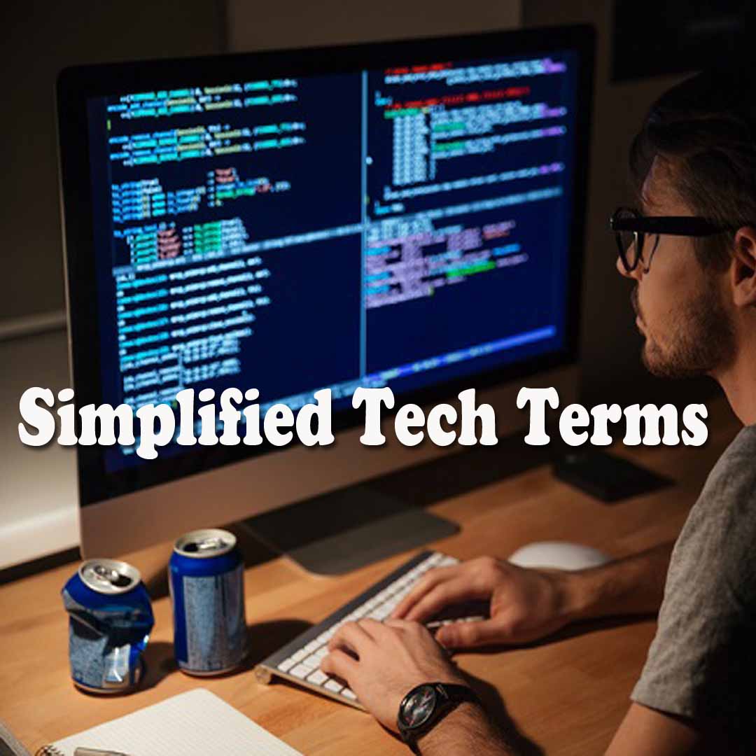 Simplified Technical Terms! (Techie terms explained)