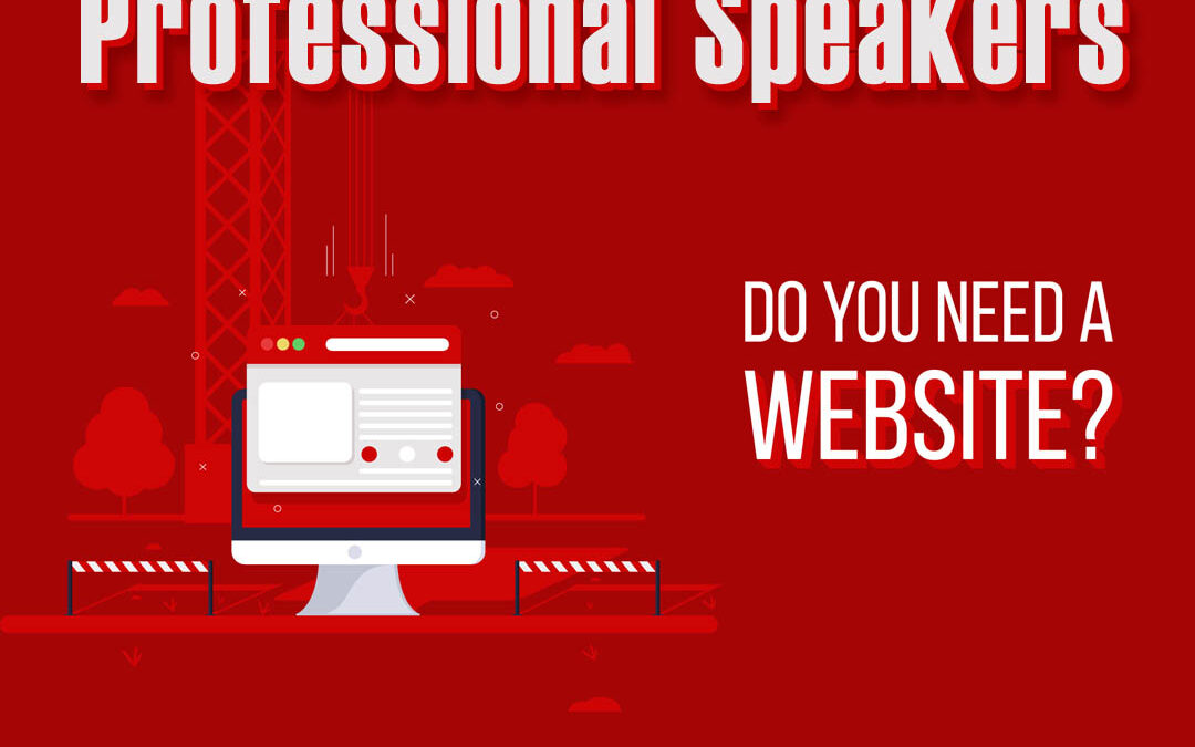 4 Reasons Professional Speakers Need a Website