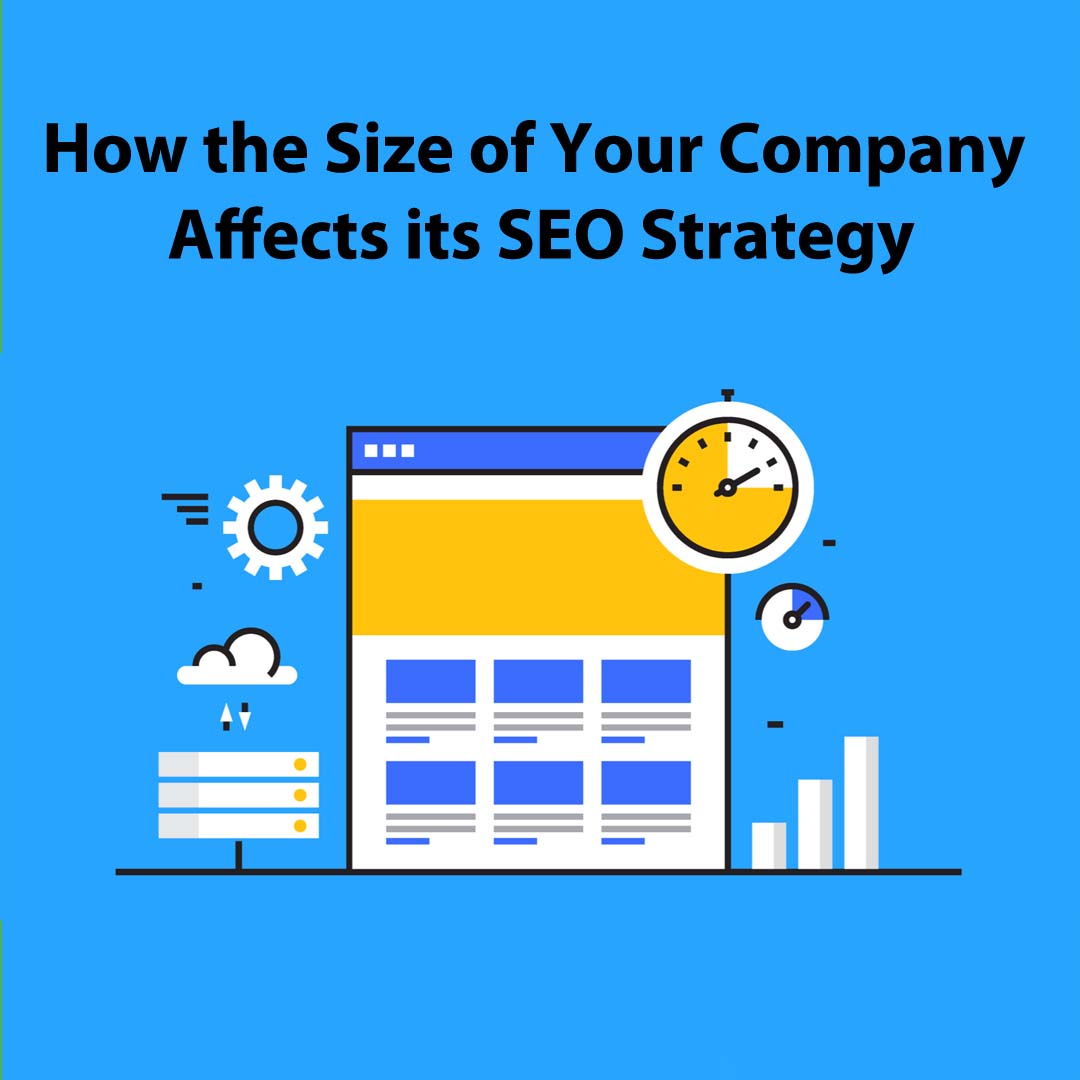 How the Size of Your Company Affects its SEO Strategy