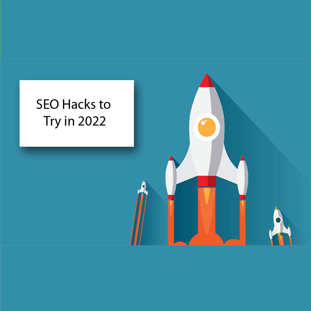 4 SEO Hacks to Try in 2022