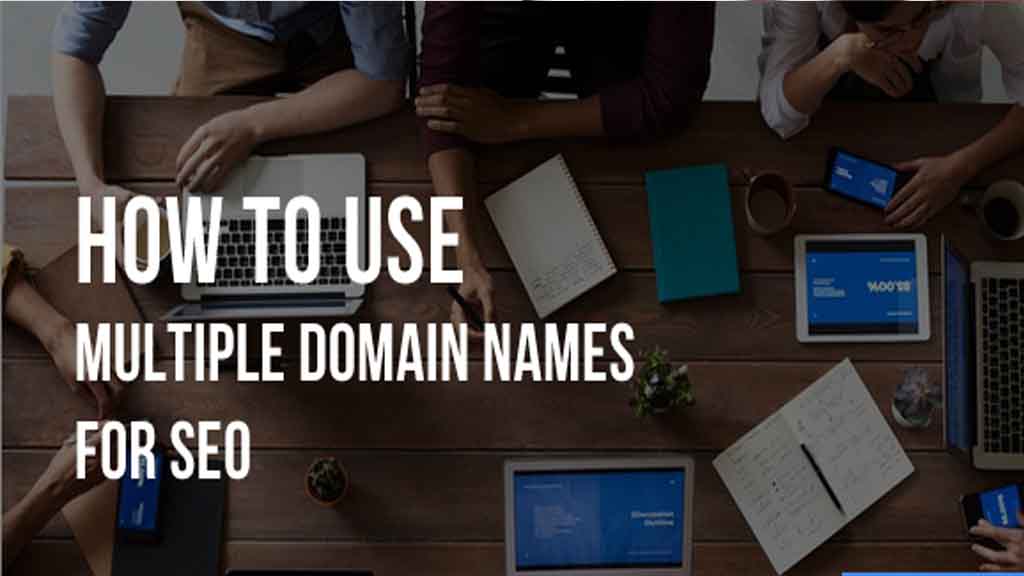 multiple domain names for SEO
