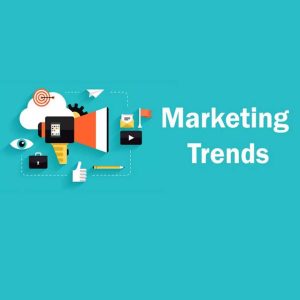 Marketing Trends